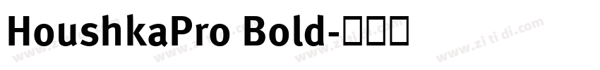 HoushkaPro Bold字体转换